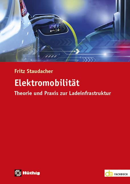 Book recommendation: Elektromobilität / Theorie und Praxis zur Ladeinfrastruktur by Fritz Staudacher